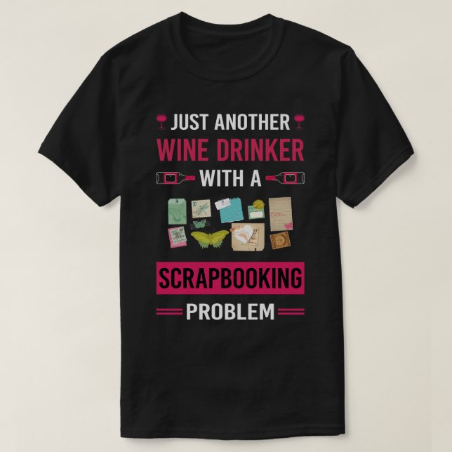 Wein Drinker Scrapbooking Scrapbook Scrapbooker T-Shirt (Design vorne)