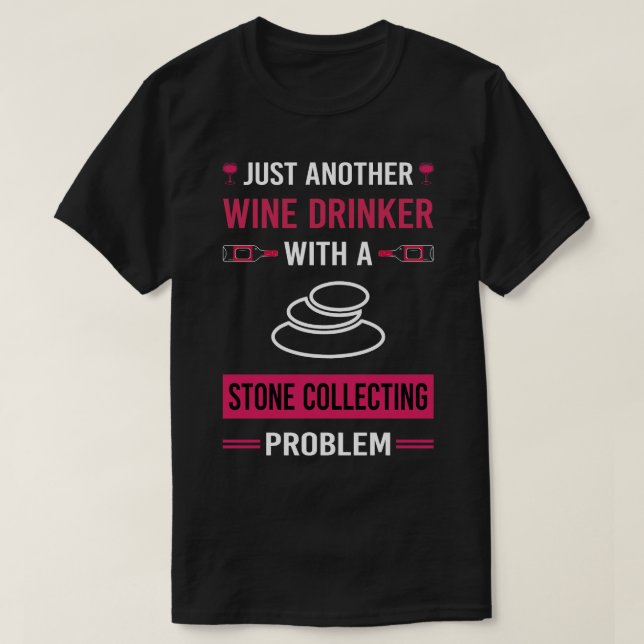 Wein Drinker Stone Sammelsteine T-Shirt (Design vorne)