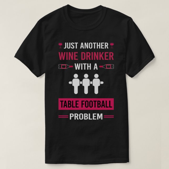 Wein Drinker Tischfußball T-Shirt (Design vorne)