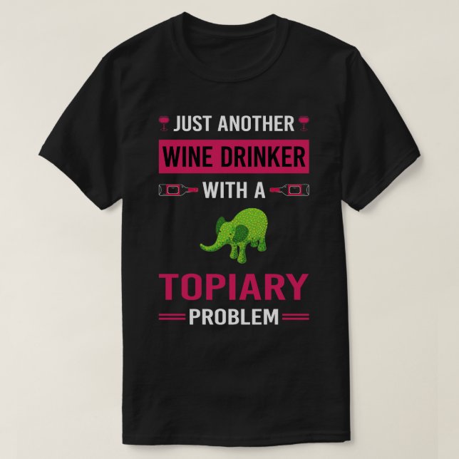 Wein Drinker Topiary T-Shirt (Design vorne)