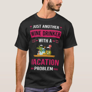 Wein Drinker Urlaub T-Shirt