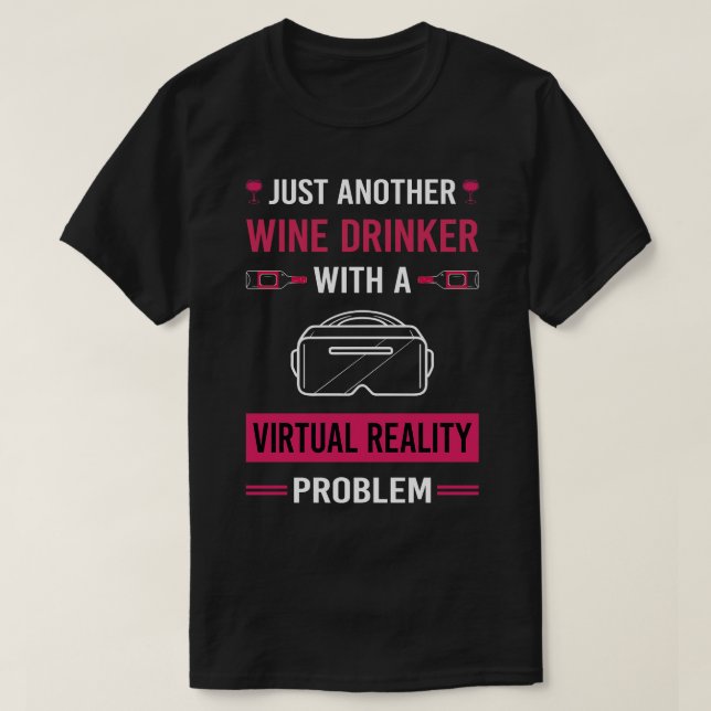 Wein Drinker Virtual Reality VR T-Shirt (Design vorne)