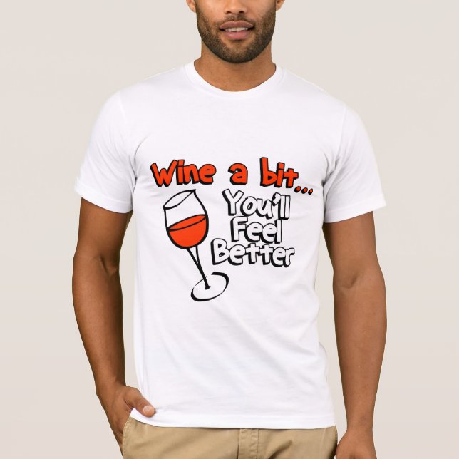 Wein ein bisschen besser T-Shirt (Vorderseite)