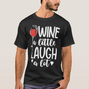 Wein ein wenig lachen - Wine Lover T-Shirt