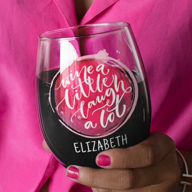Wein ein wenig weinglas ohne stiel (Wine a Little Laugh a Lot Personalized Stemless Wine Glass)