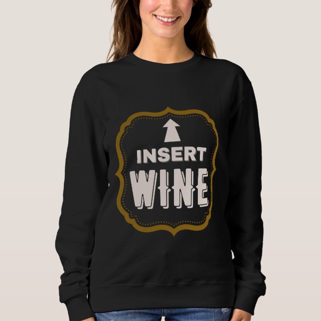 Wein einfügen sweatshirt (Vorderseite)