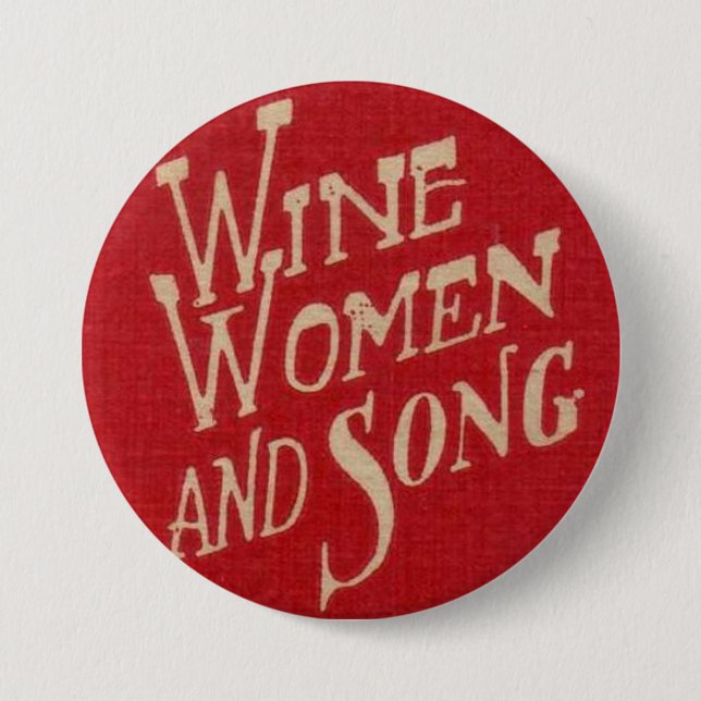 Wein-Frauen u. Lied Button (Vorderseite)