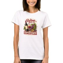 Wein gibt mir Superkräfte Lustiges T-Shirt