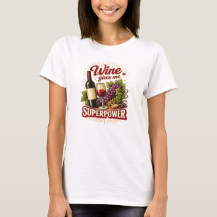 Wein gibt mir Superkräfte Lustiges T-Shirt