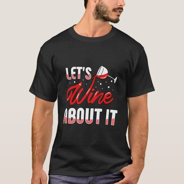 Wein Glas Wein Wein Wein Wein Wein Trinken T-Shirt (Vorderseite)