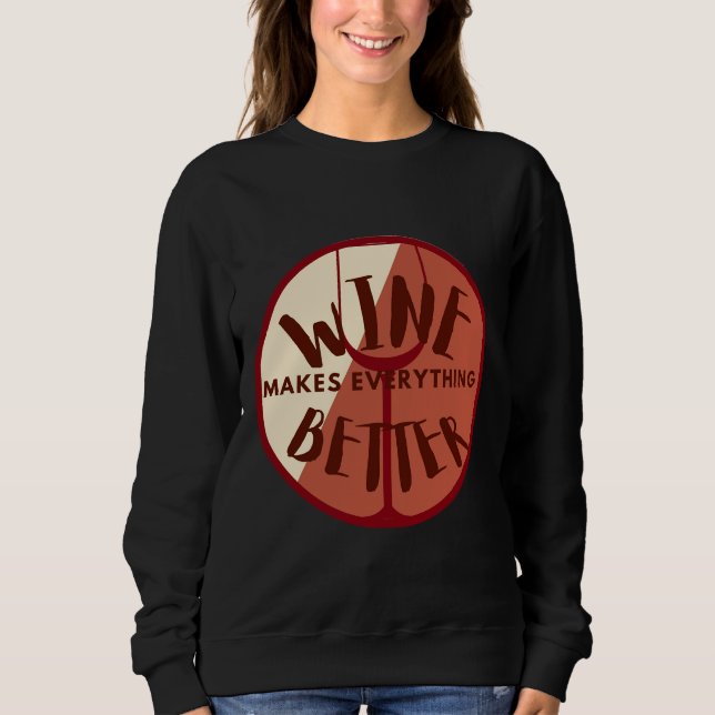 Wein hilft mir, den Wahnsinn zu überleben Sweatshirt (Vorderseite)
