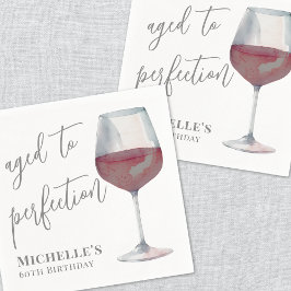Wein im Alter bis zur Perfektion Geburtstag Serviette
