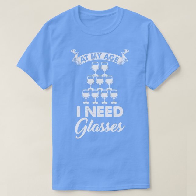 Wein in meinem Alter brauche ich eine Brille 2 T-Shirt (Design vorne)