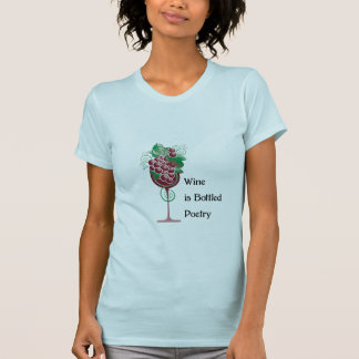 Wein ist abgefüllte Poesie T-Shirt