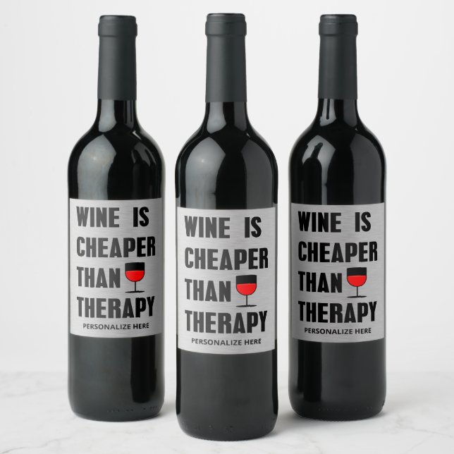 Wein ist billiger als therapeutisches Weinetikett (Flaschen)