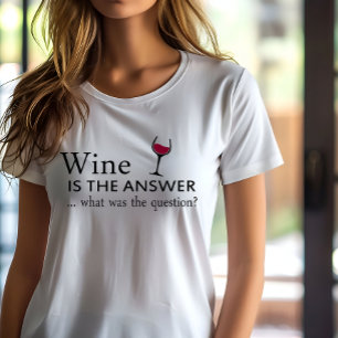 Wein ist die Antwort auf ein lustiges Weinangebot T-Shirt