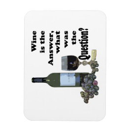 Wein ist die Antwort, was war die Frage? Magnet