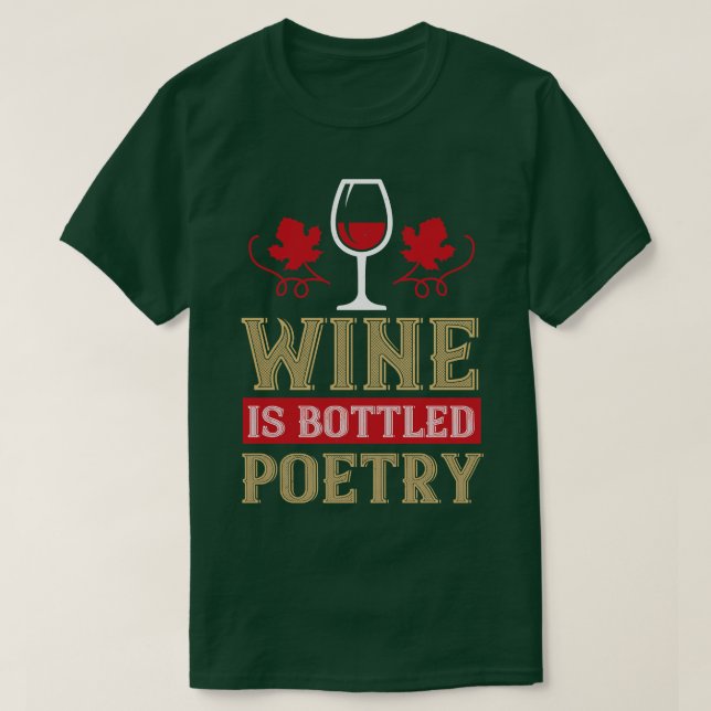 Wein ist Gedichte in Flaschen T-Shirt (Design vorne)