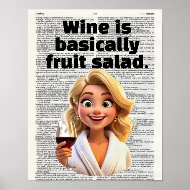 Wein ist im Grunde Obstsalat Poster (Vorne)