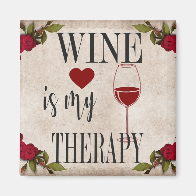 Wein ist mein Heilmagnet Magnet (Vorne)