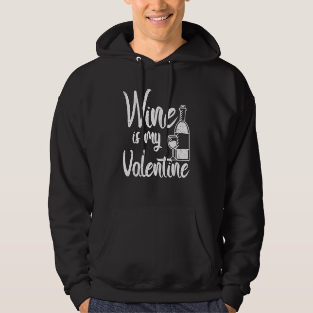 Wein ist mein Valentinstag Hoodie (Vorderseite)