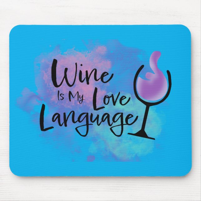 WEIN IST MEINE LIEBE SPRACHE MAUSPAD (Vorne)