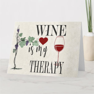 Wein ist meine Therapiegrüßkarte Karte