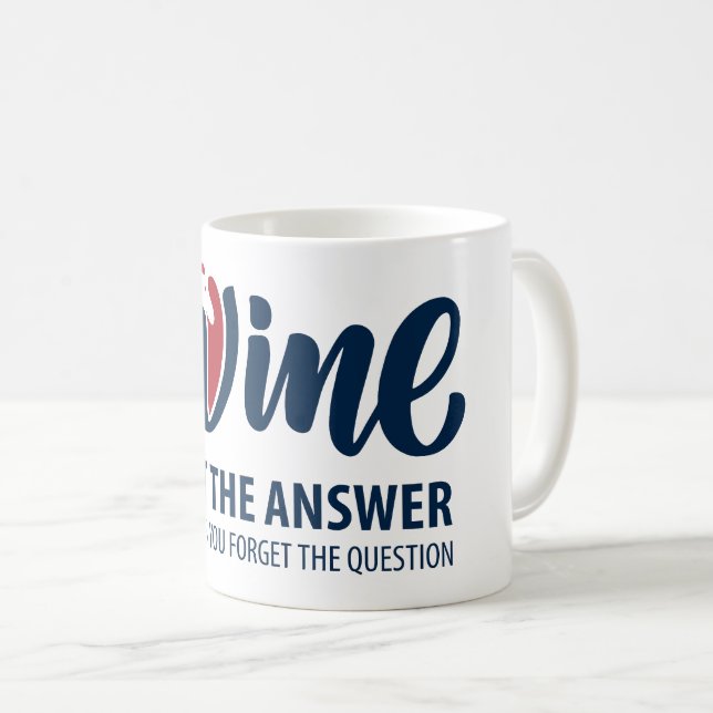 Wein ist nicht die Antwort Kaffeetasse (VorderseiteRechts)