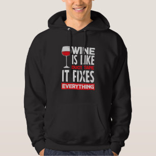 Wein ist wie Ducktape Es behebt alles Wein Ma Hoodie
