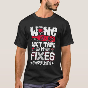 Wein ist wie Duktband es fixt alles Funny D T-Shirt