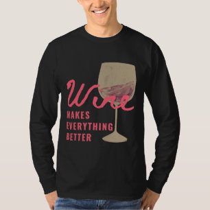 Wein macht alles besser in Rot Schwarz T-Shirt