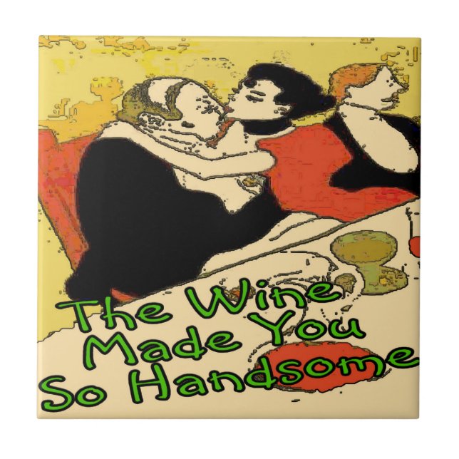 Wein macht dich zum Hansome Fliese (Vorderseite)