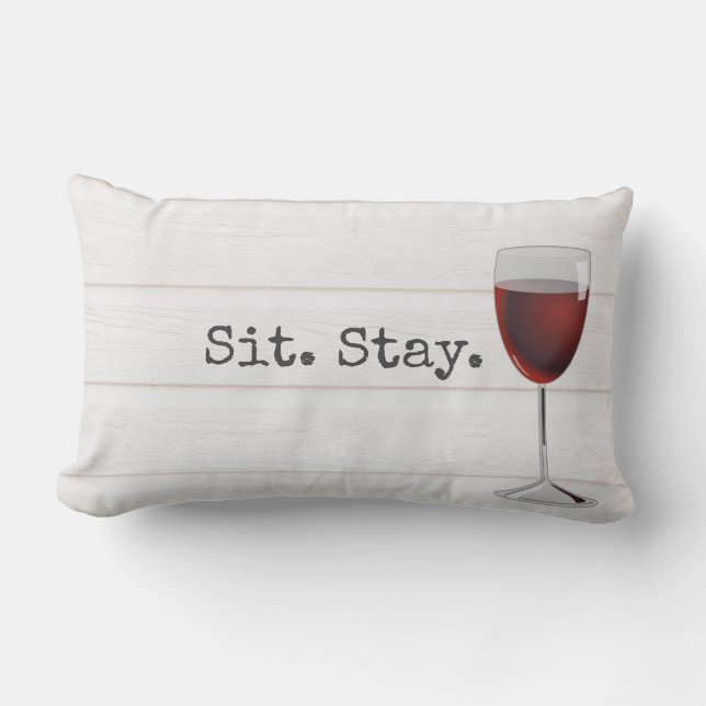 Wein mit Bleibe Sit-Text Lendenkissen (Vorderseite)