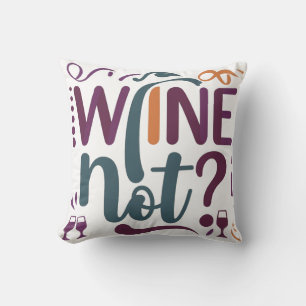 Wein nicht kissen