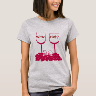 Wein nicht? T-Shirt