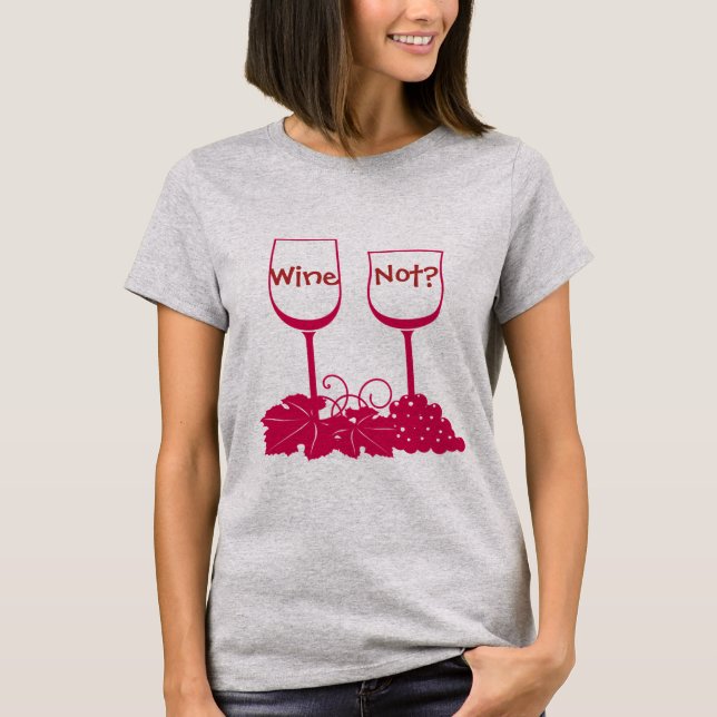 Wein nicht? T-Shirt (Vorderseite)