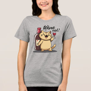 Wein nicht? –T-Shirt Tri-Blend Shirt