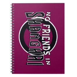 WEIN "No Friends in Shanghai" Spiral Notebook Notizblock