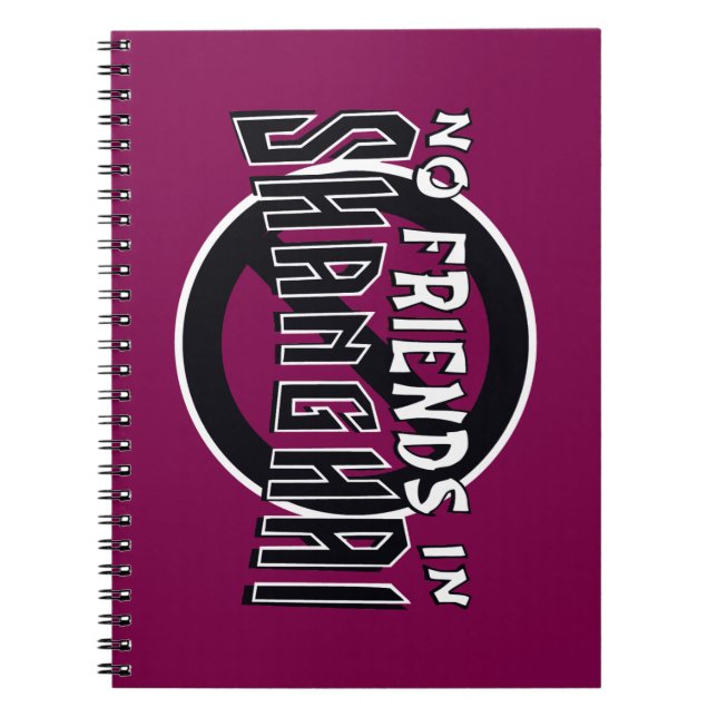 WEIN "No Friends in Shanghai" Spiral Notebook Notizblock (Vorderseite)