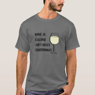 Wein ruft mich an Chardonnay Funny Degustation Va T-Shirt