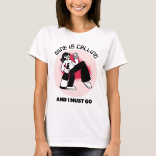 Wein ruft und ich muss gehen   Trinkhumor T-Shirt