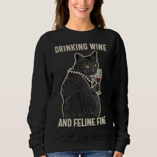Wein trinken und Feline Feine Weinkultur Sweatshirt