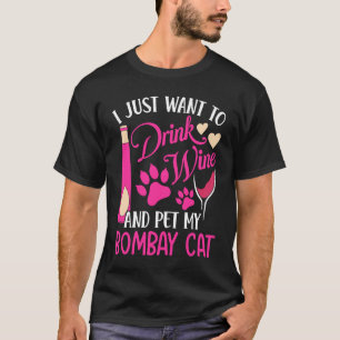Wein trinken und meine Bombay-Katze streicheln Ka T-Shirt