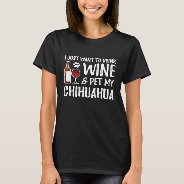 Wein und Chihuahua-Shirt Lustige Hundemutter oder  T-Shirt (Vorderseite)
