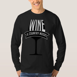 Wein und Country Music Musik Musik Cool No T-Shirt