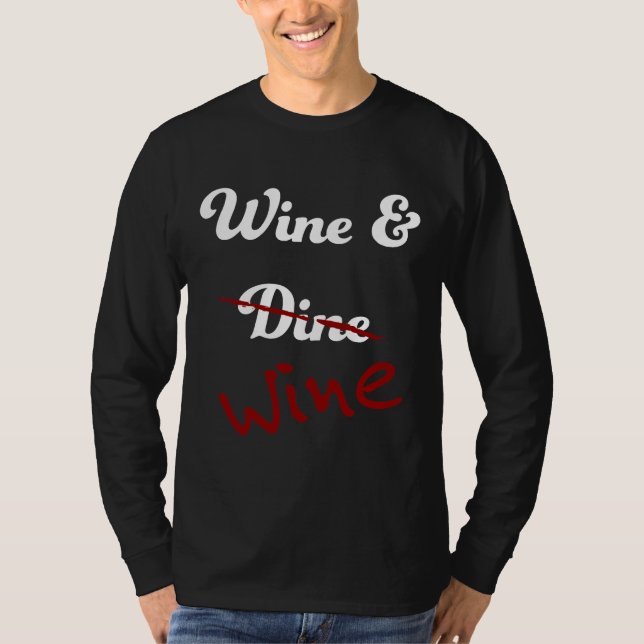 Wein und Dine T-Shirt (Vorderseite)