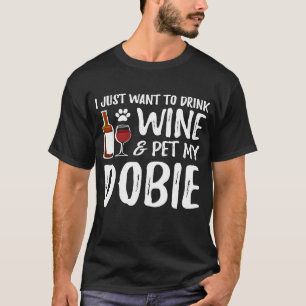 Wein und Dobie für Dobermann-Hundemutter T-Shirt