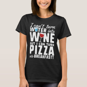 Wein und Pizza T-Shirt