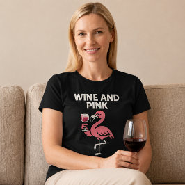 Wein und rosa Flamingo T-Shirt
