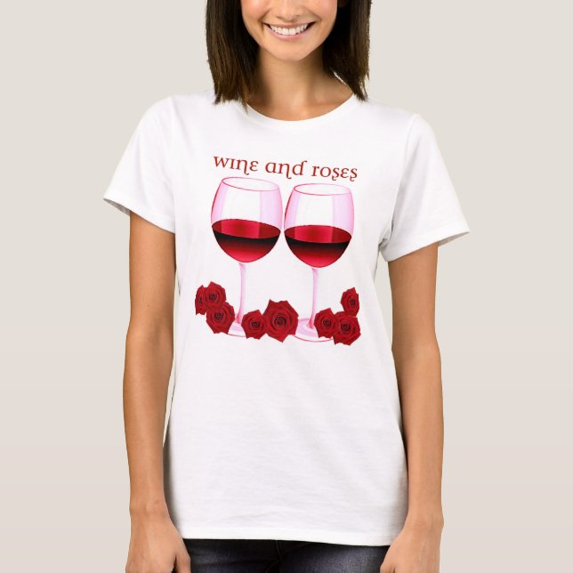 "WEIN UND ROSEN" ROTWEIN UND ROSEN-DRUCK T-Shirt (Vorderseite)